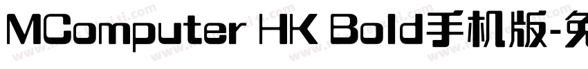 MComputer HK Bold手机版字体转换
